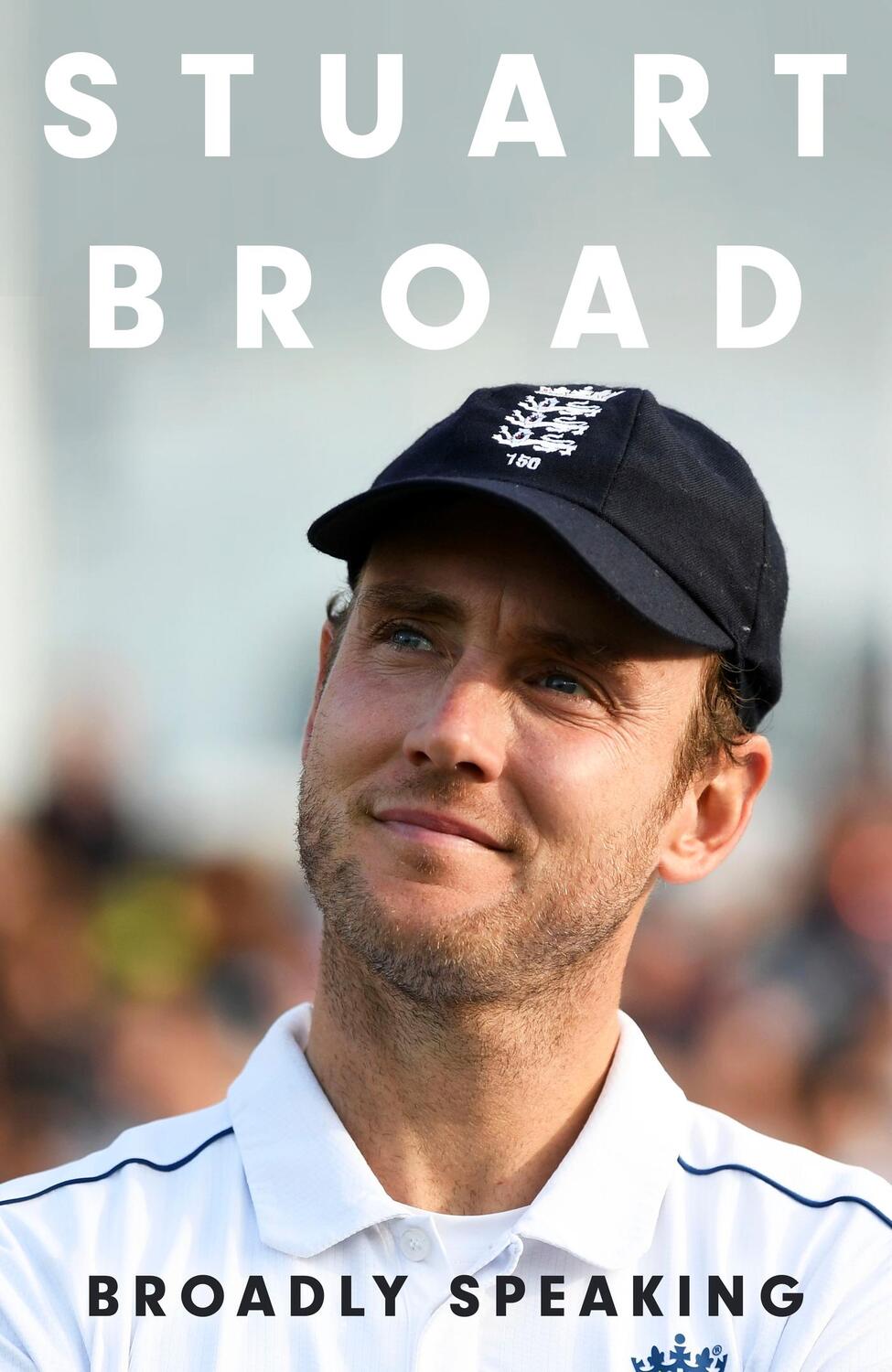 Cover: 9781399729420 | Stuart Broad: Broadly Speaking | THE INSTANT SUNDAY TIMES BESTSELLER