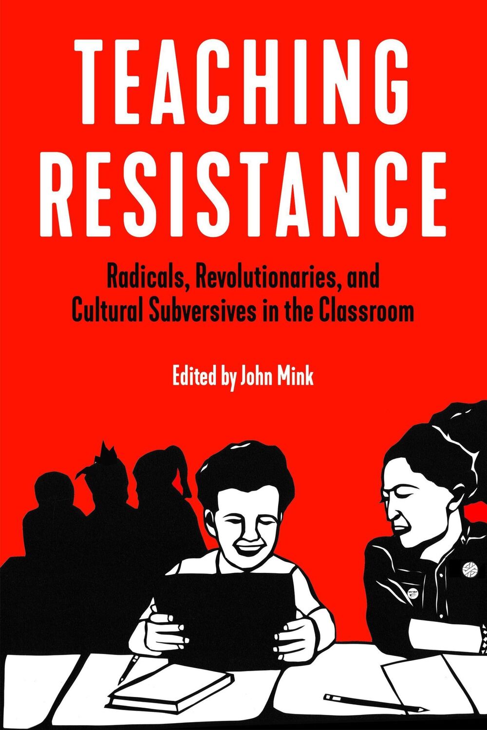 Cover: 9781629637099 | Teaching Resistance | John Mink | Taschenbuch | Englisch | 2019