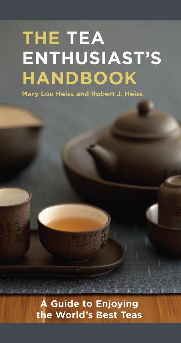 Cover: 9781580088046 | The Tea Enthusiast's Handbook | A Guide to the World's Best Teas