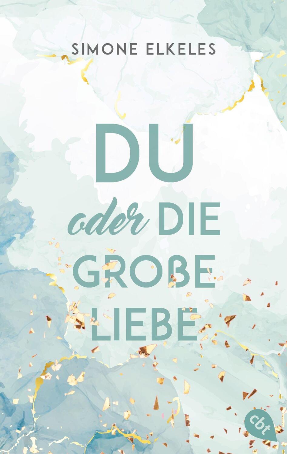 Cover: 9783570315309 | Du oder die große Liebe | Simone Elkeles | Taschenbuch | Deutsch | cbt