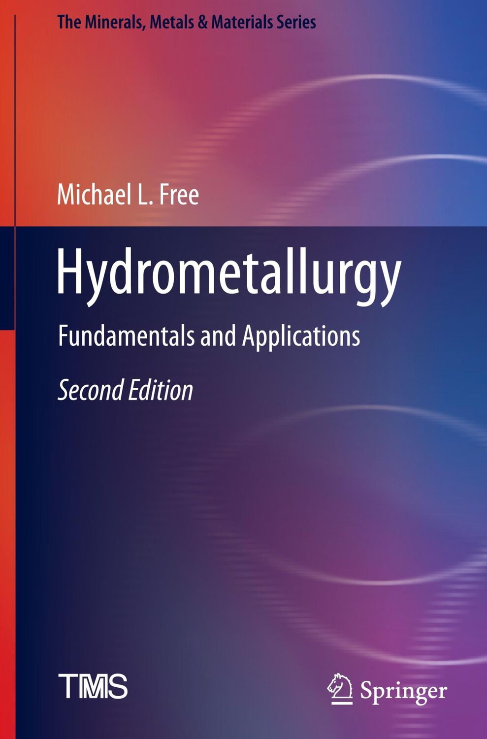 Cover: 9783030880866 | Hydrometallurgy | Fundamentals and Applications | Michael L. Free