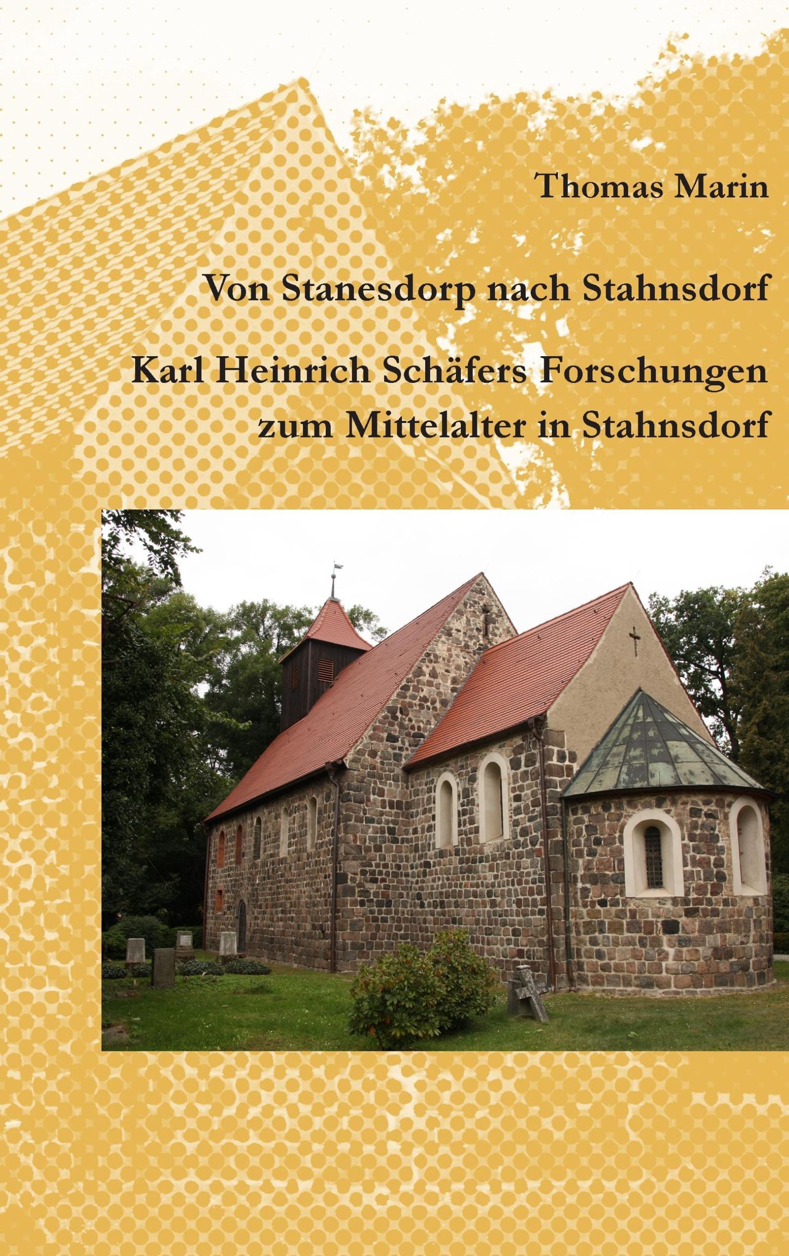 Cover: 9783738608984 | Von Stanesdorp nach Stahnsdorf. Karl Heinrich Schäfers Forschungen...