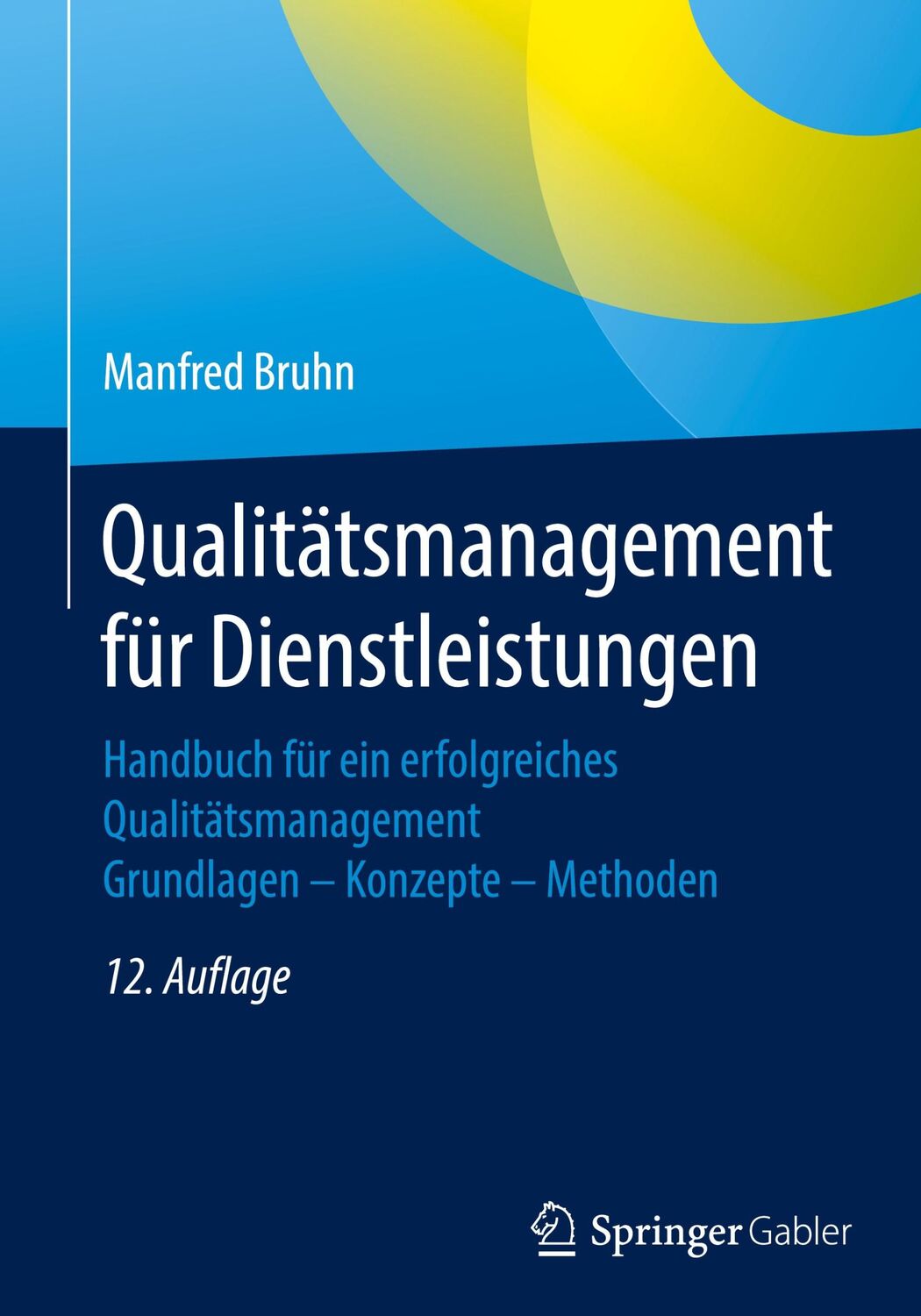 Cover: 9783662621196 | Qualitätsmanagement für Dienstleistungen | Manfred Bruhn | Buch | xxv