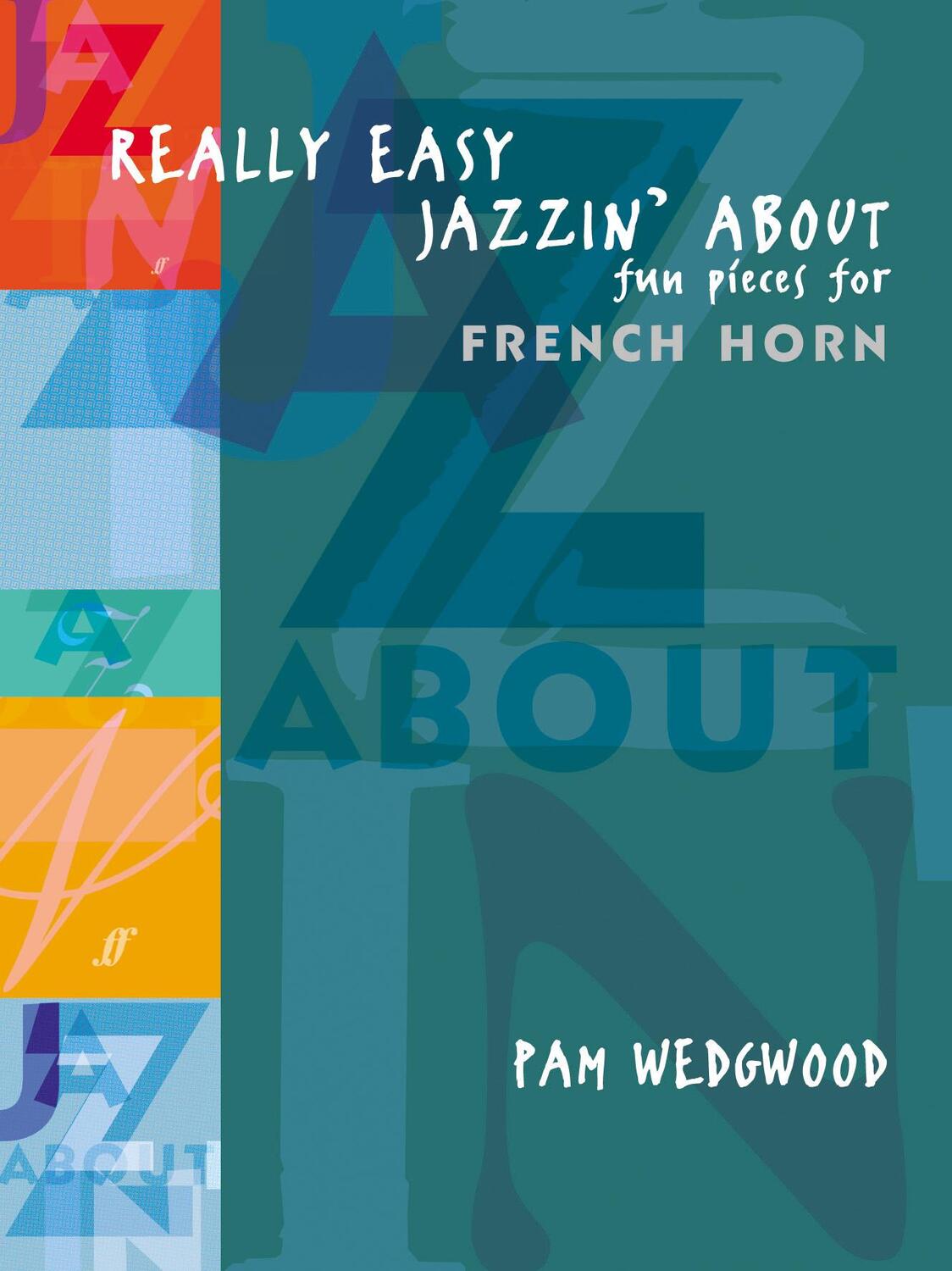 Cover: 9780571521722 | Really Easy Jazzin' about -- Fun Pieces for French Horn | Pam Wedgwood