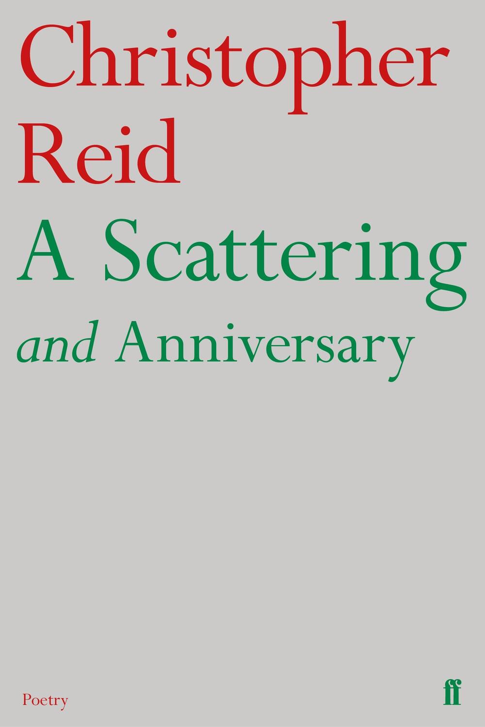 Cover: 9780571354535 | A Scattering and Anniversary | Christopher Reid | Taschenbuch | 2019