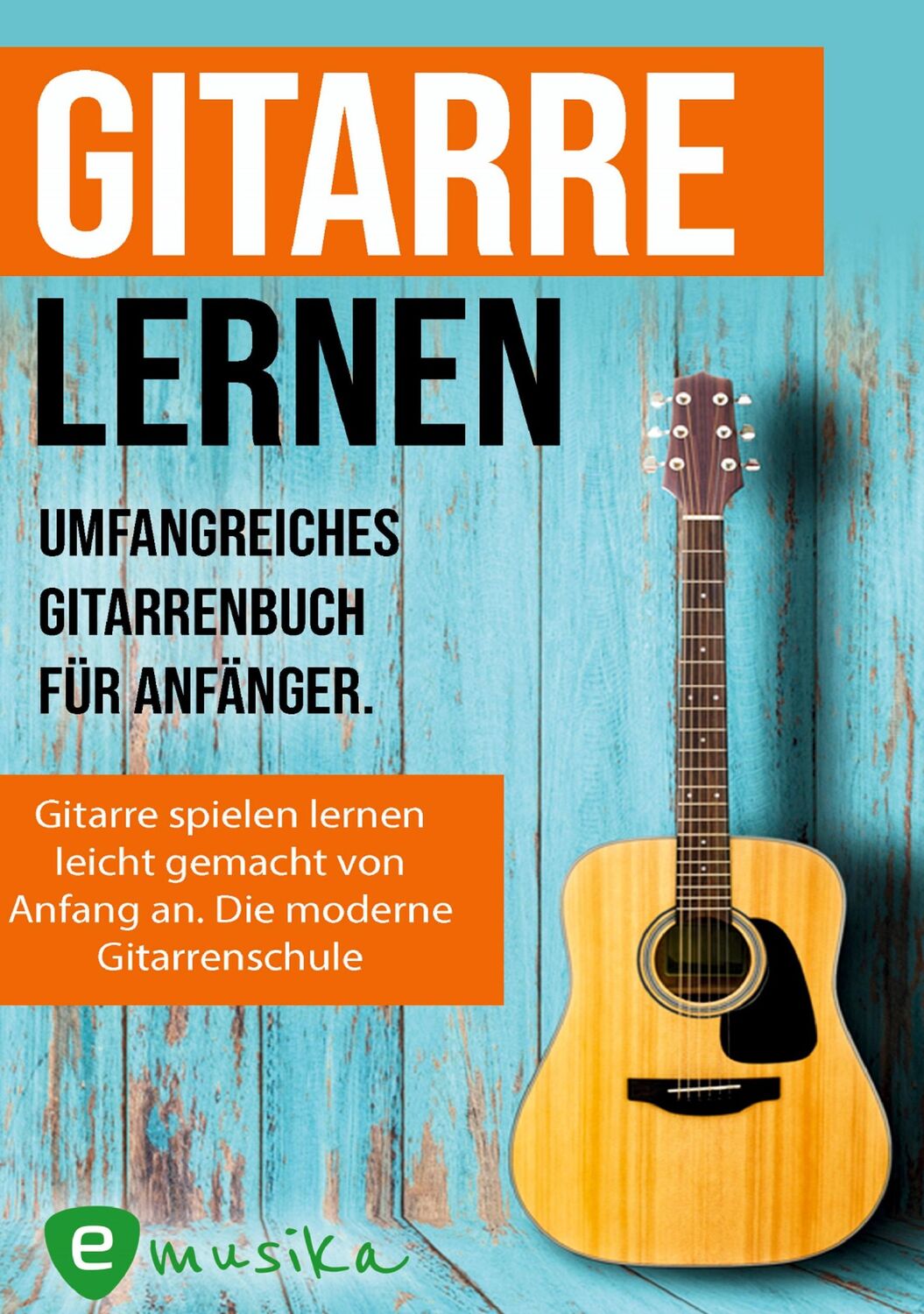 Cover: 9783949891953 | Gitarre lernen - umfangreiches Gitarrenbuch für Anfänger und...