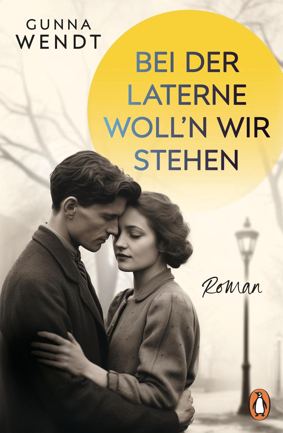 Cover: 9783328603160 | Bei der Laterne woll'n wir stehen | Gunna Wendt | Taschenbuch | 256 S.