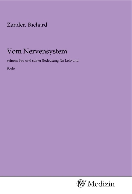 Cover: 9783968750071 | Vom Nervensystem | seinem Bau und seiner Bedeutung für Leib und Seele