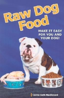 Cover: 9781929242092 | Raw Dog Food | Making It Work for You and Your Dog | MacDonald | Buch