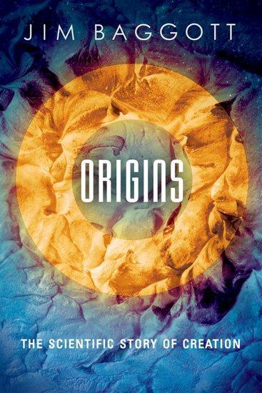 Cover: 9780198826002 | Origins | The Scientific Story of Creation | Jim Baggott | Taschenbuch