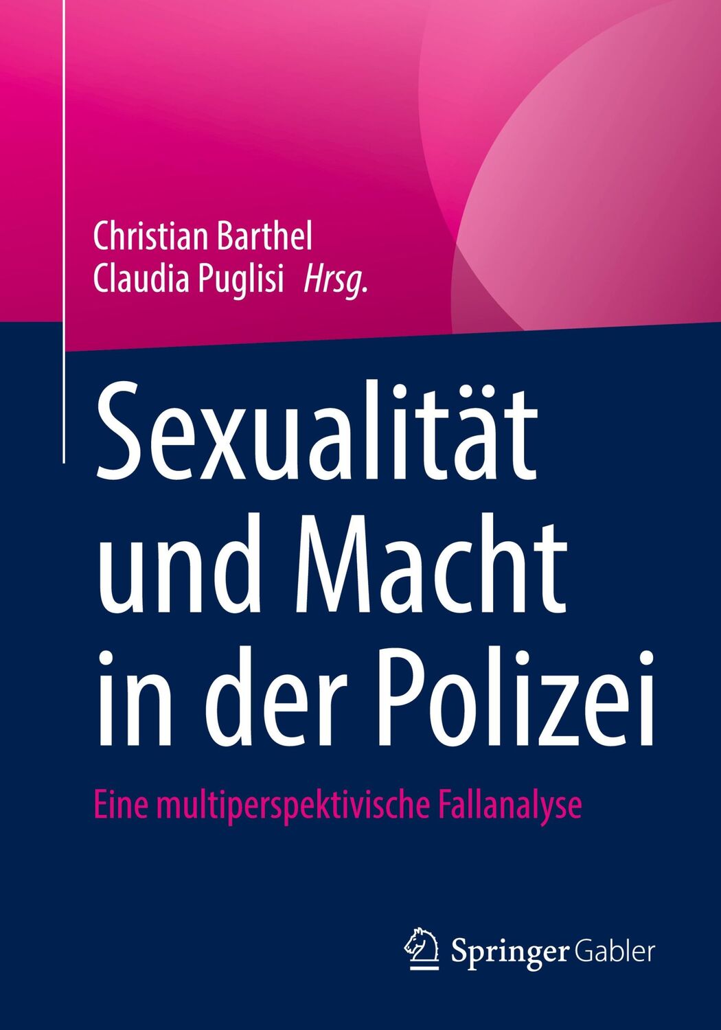 Cover: 9783658359867 | Sexualität und Macht in der Polizei | Claudia Puglisi (u. a.) | Buch