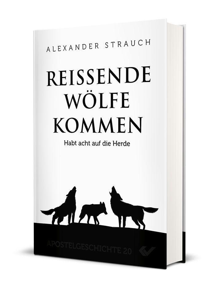 Cover: 9783863530402 | Reißende Wölfe kommen | Habt acht auf die Herde | Alexander Strauch