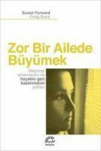 Cover: 9789750509803 | Zor Bir Ailede Büyümek | Susan Forward (u. a.) | Taschenbuch | 2024