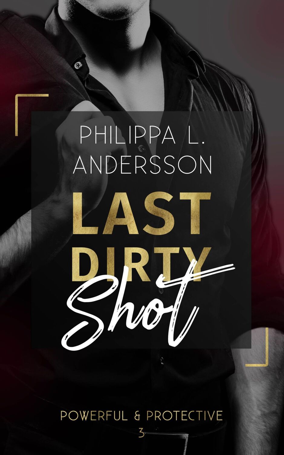 Cover: 9783969669532 | Last Dirty Shot | Philippa L. Andersson | Taschenbuch | 124 S. | 2021