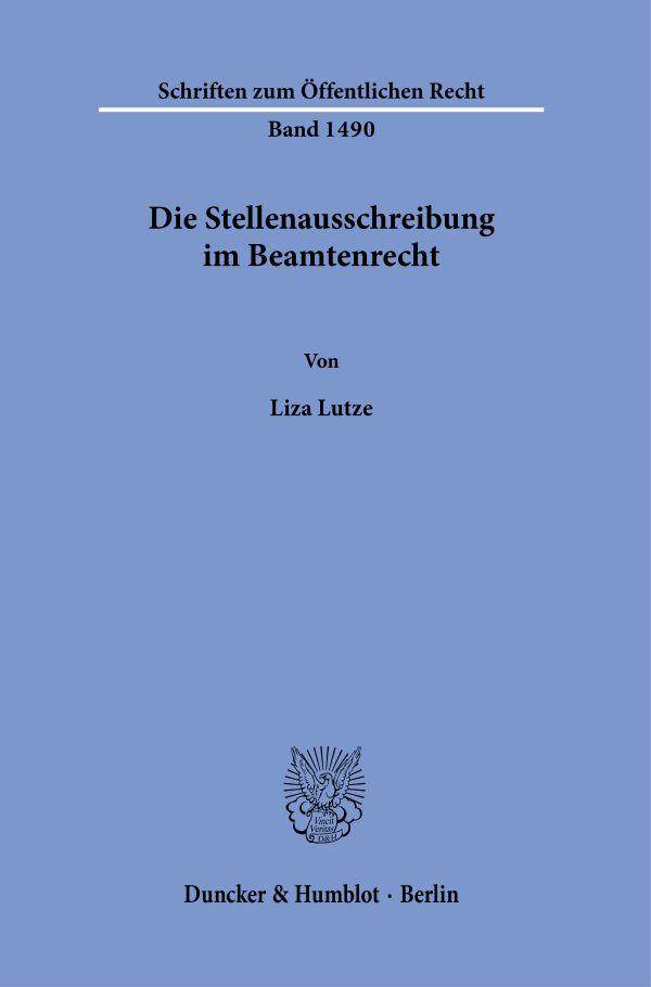 Cover: 9783428187508 | Die Stellenausschreibung im Beamtenrecht. | Liza Lutze | Taschenbuch