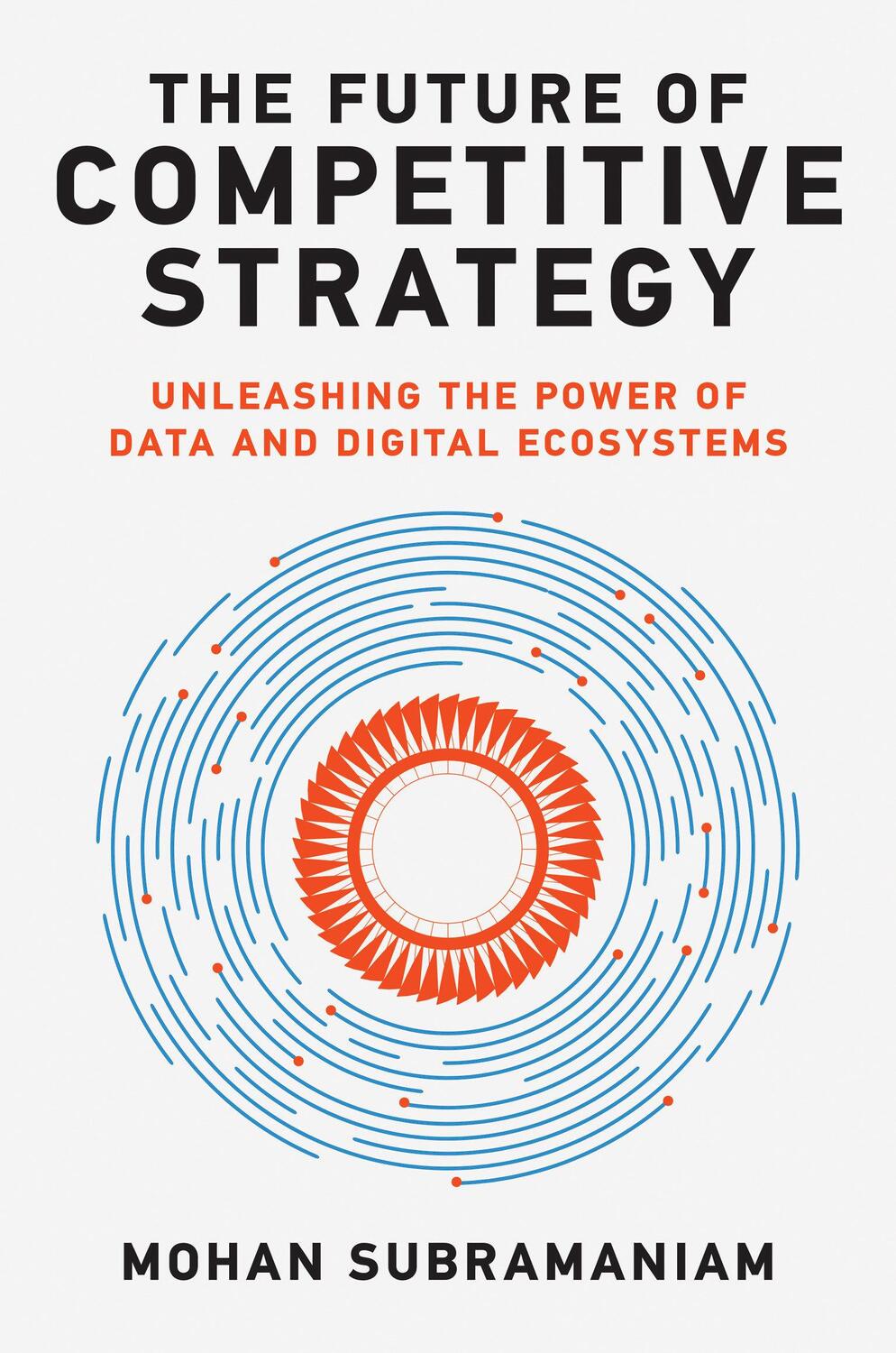 Cover: 9780262046992 | The Future of Competitive Strategy | Mohan Subramaniam | Buch | 2022