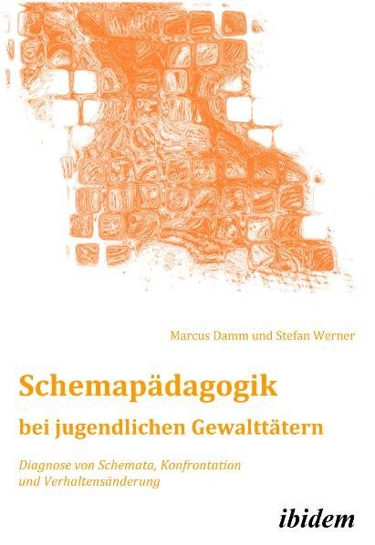 Cover: 9783838201900 | Schemapädagogik bei jugendlichen Gewalttätern | Marcus Damm (u. a.)