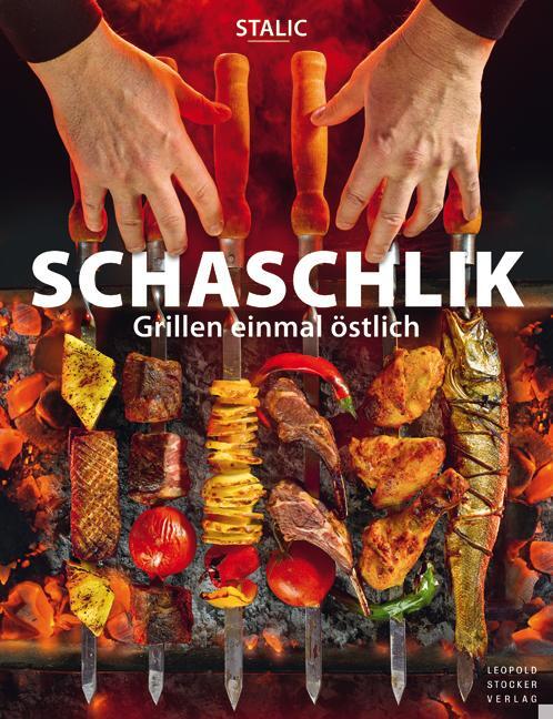 Cover: 9783702014469 | Schaschlik | Grillen einmal östlich | Stalic | Buch | 247 S. | Deutsch