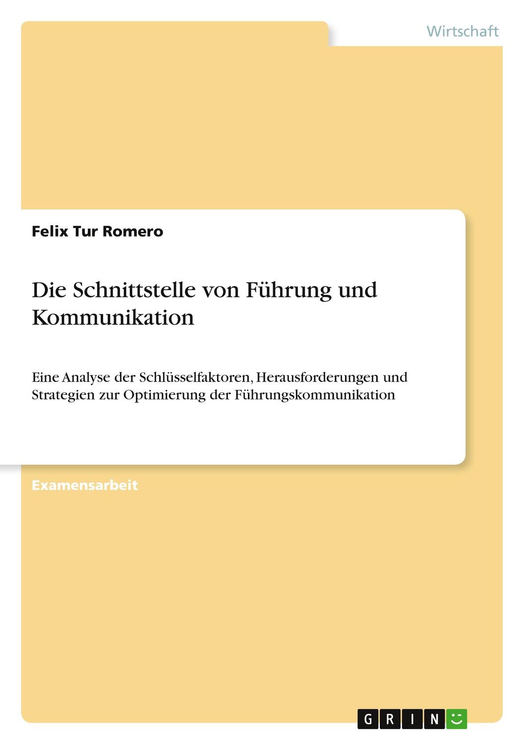 Cover: 9783389017357 | Die Schnittstelle von Führung und Kommunikation | Felix Tur Romero