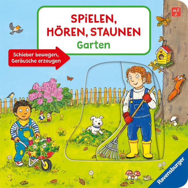 Cover: 9783473420018 | Spielen, Hören, Staunen: Garten. Ein Soundbuch ganz ohne Batterie...