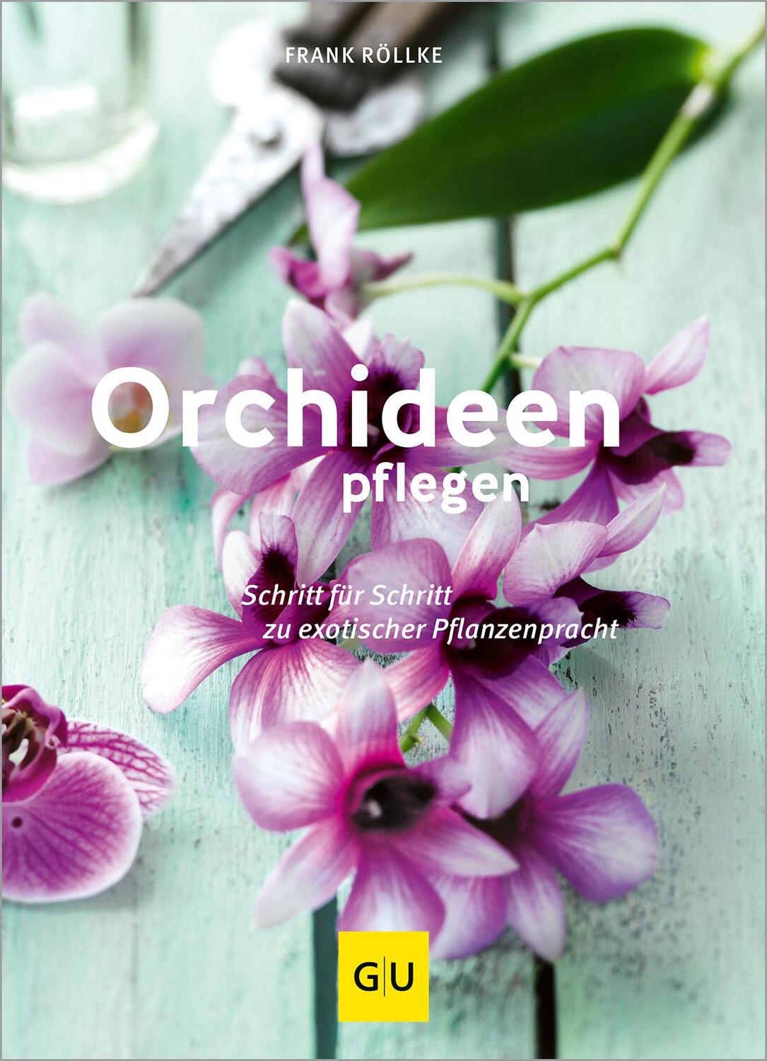 Cover: 9783833850684 | Orchideen pflegen | Schritt für Schritt zu exotischer Pflanzenpracht