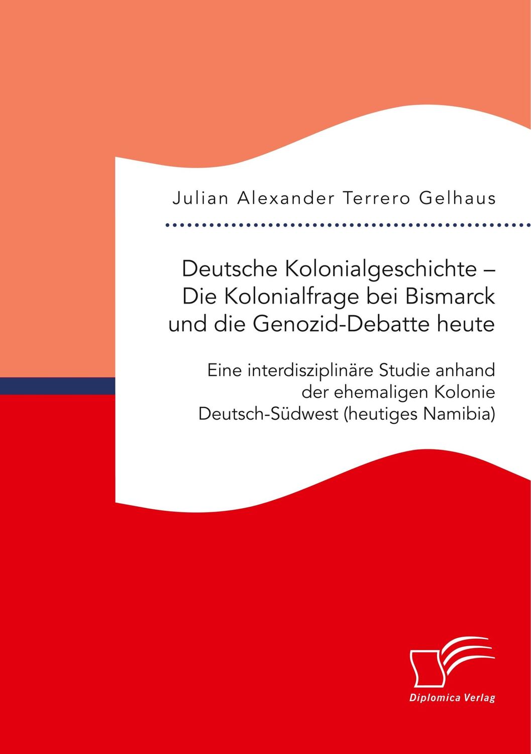 Cover: 9783961467457 | Deutsche Kolonialgeschichte ¿ Die Kolonialfrage bei Bismarck und...