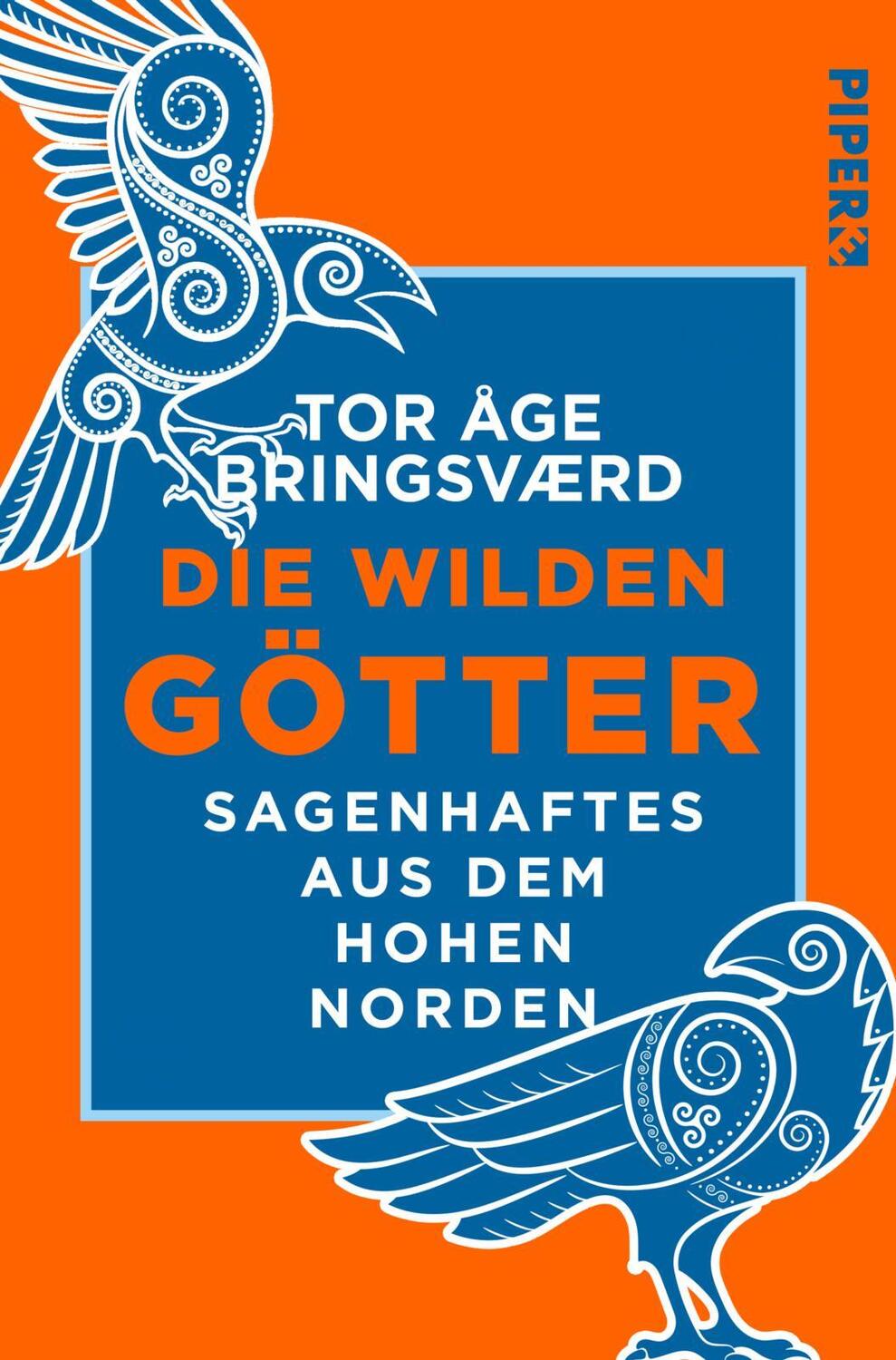 Cover: 9783492550338 | Die wilden Götter | Sagenhaftes aus dem hohen Norden | Bringsværd