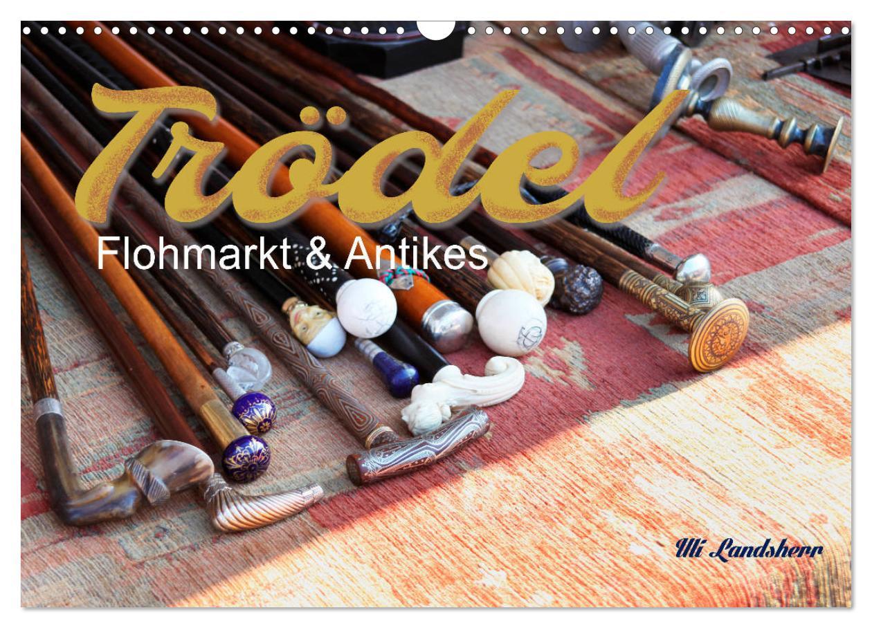 Cover: 9783435131310 | Trödel, Flohmarkt &amp; Antikes (Wandkalender 2025 DIN A3 quer),...