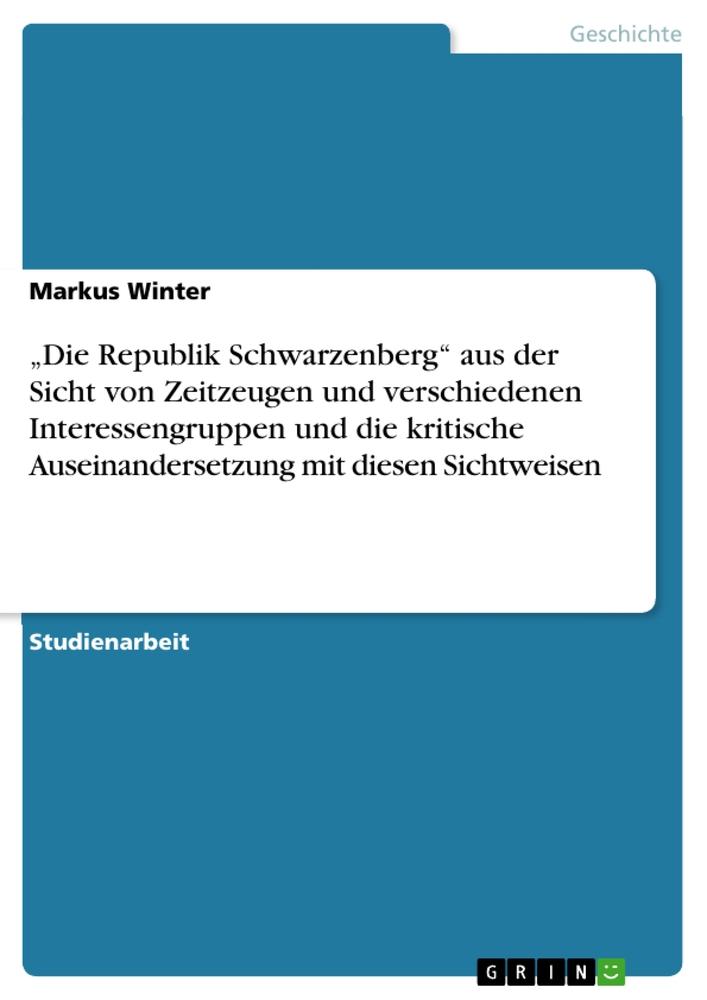 Cover: 9783640646258 | ¿Die Republik Schwarzenberg¿ aus der Sicht von Zeitzeugen und...