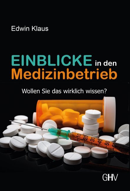 Cover: 9783873366527 | Einblicke in den Medizinbetrieb | Wollen Sie das wirklich wissen?