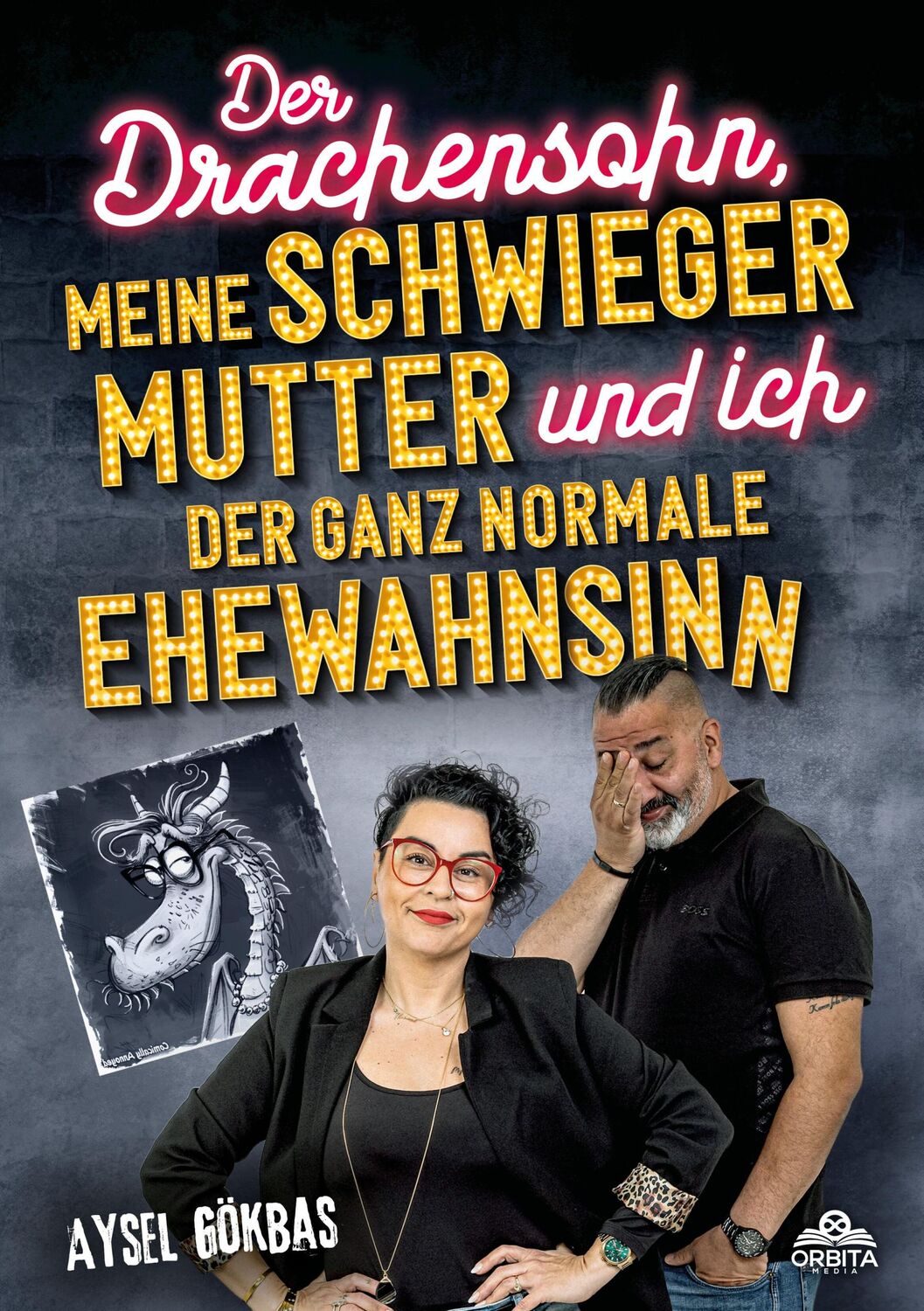 Cover: 9783989352032 | Der Drachensohn, meine Schwiegermutter und ich - der ganz normale...