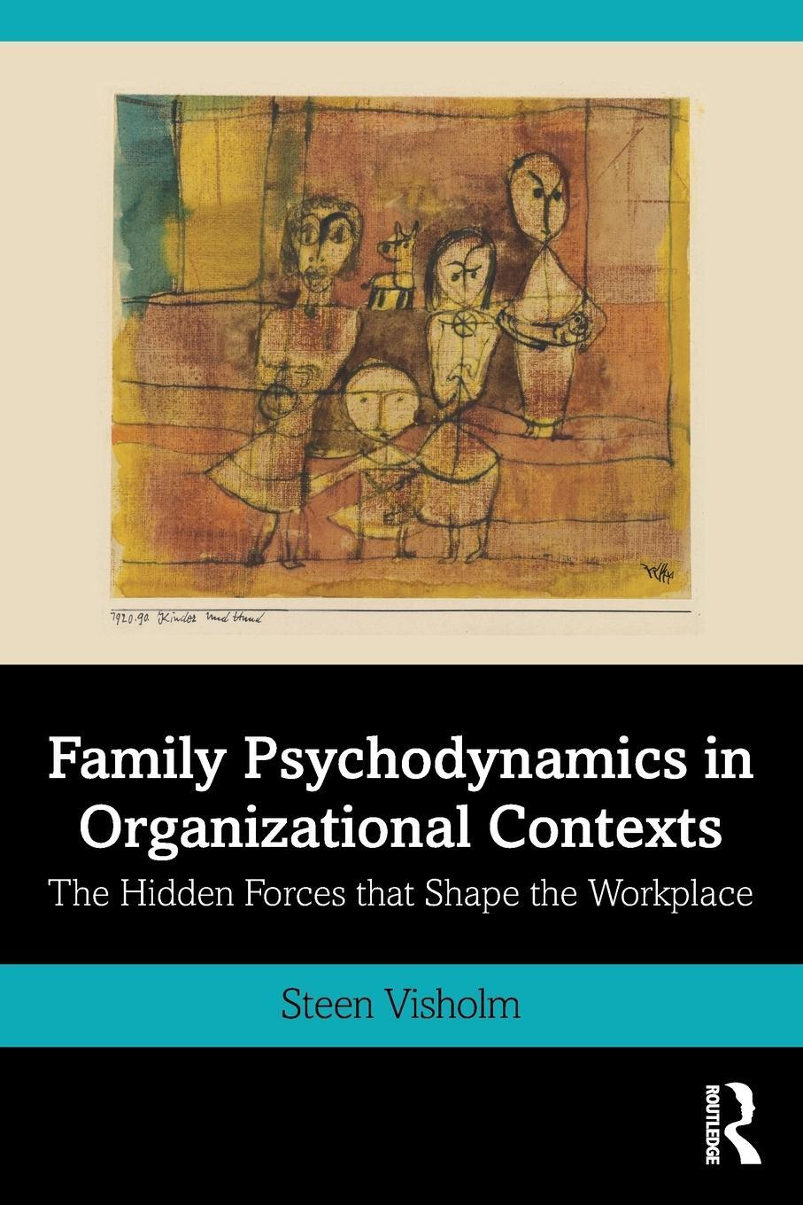 Cover: 9780367819453 | Family Psychodynamics in Organizational Contexts | Steen Visholm