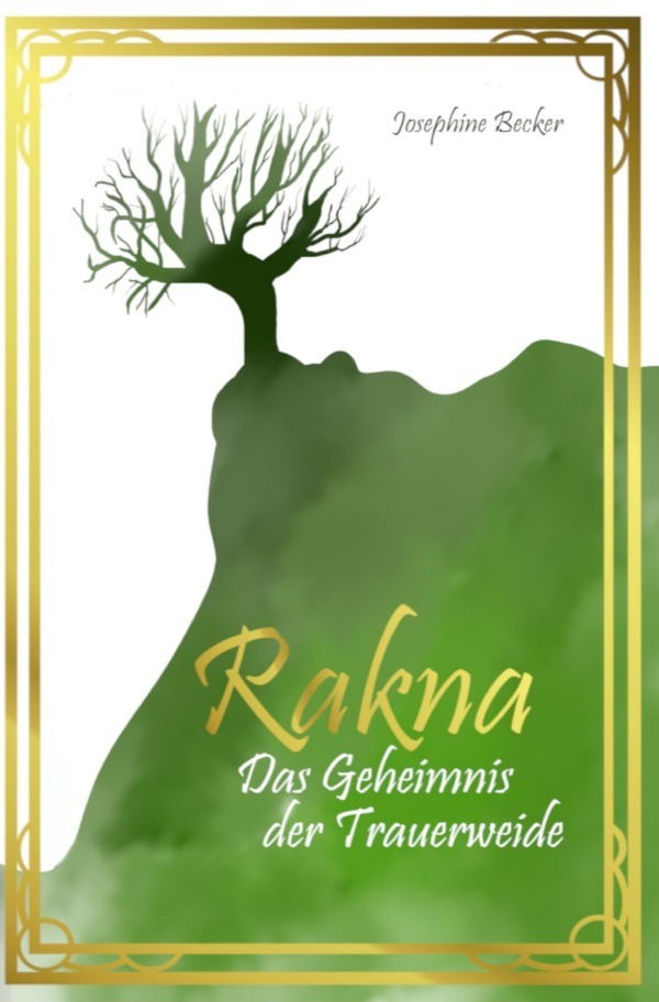 Cover: 9783752978025 | Rakna | Das Geheimnis der Trauerweide | Josephine Becker | Taschenbuch