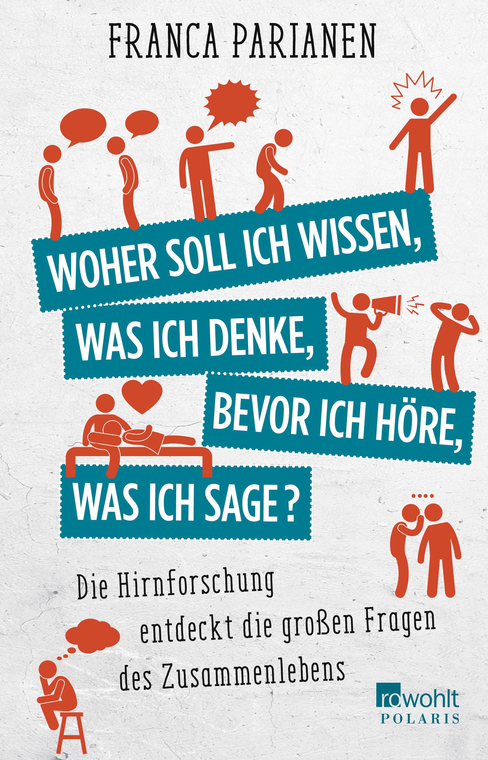 Cover: 9783499632037 | Woher soll ich wissen, was ich denke, bevor ich höre, was ich sage?