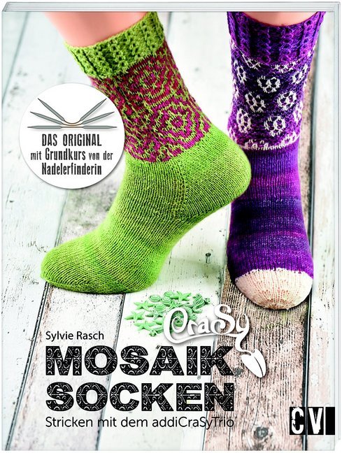 Cover: 9783841065193 | CraSy Mosaik - Socken Stricken mit addiCraSyTrio | Sylvie Rasch | Buch