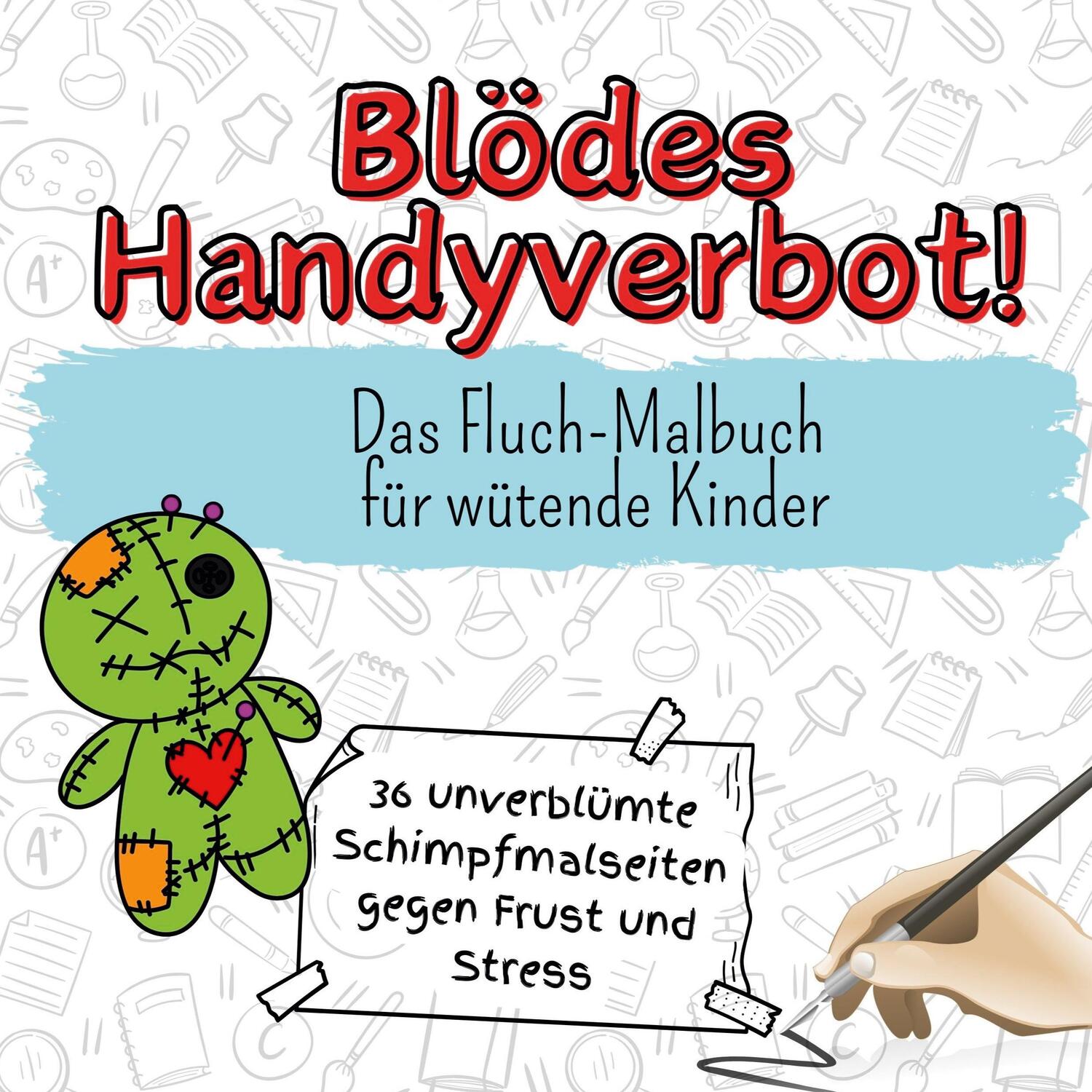 Cover: 9783759107220 | Blödes Handyverbot! | Das Fluch-Malbuch für wütende Kinder | Scholz