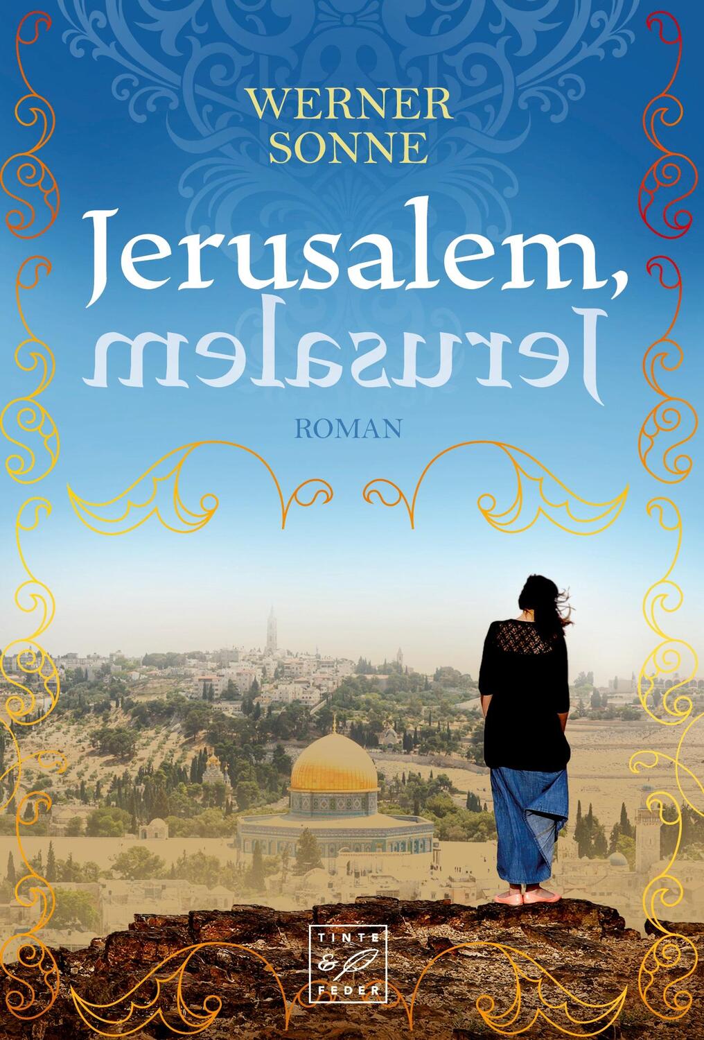 Cover: 9782919800889 | Jerusalem, Jerusalem | Werner Sonne | Taschenbuch | Paperback | 300 S.