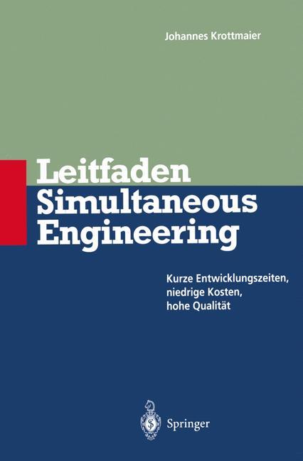 Cover: 9783540586364 | Leitfaden Simultaneous Engineering | Johannes Krottmaier | Taschenbuch