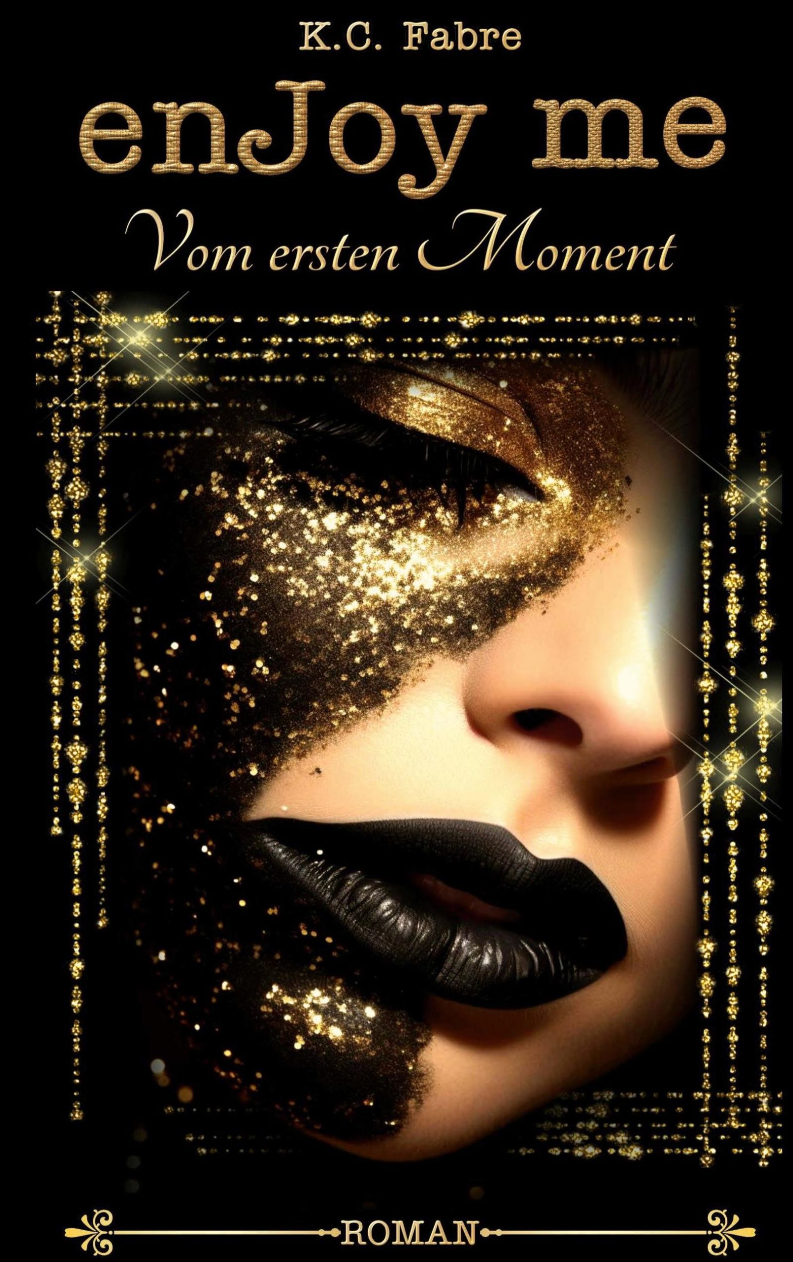 Cover: 9783758342790 | enJoy me | Vom ersten Moment | K. C. Fabre | Buch | enJoy | 394 S.