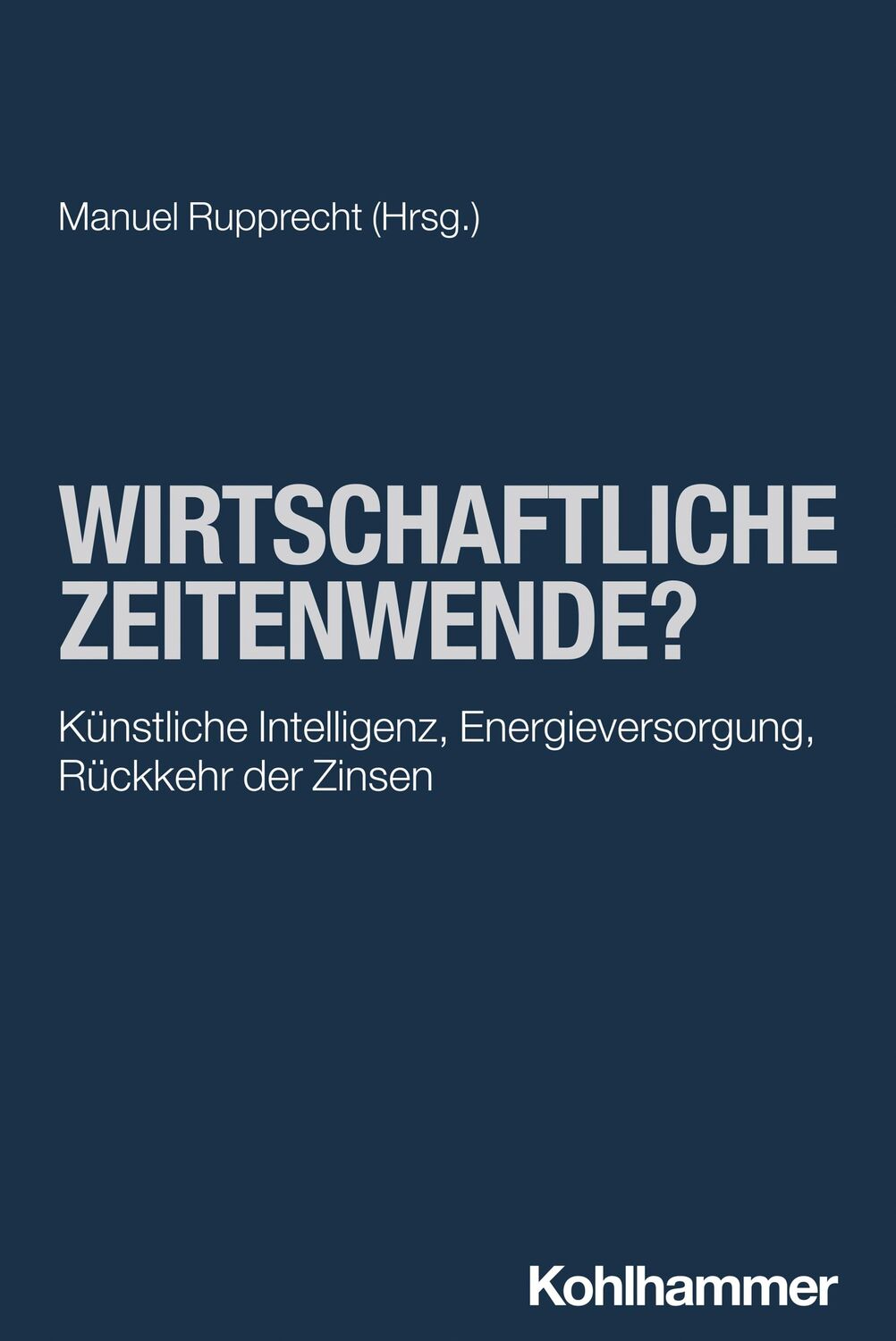 Cover: 9783170444539 | Wirtschaftliche Zeitenwende? | Manuel Rupprecht | Taschenbuch | 159 S.