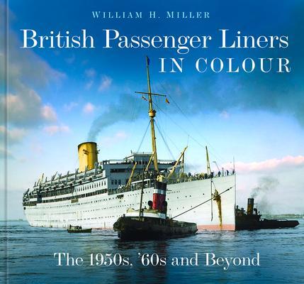 Cover: 9781803992105 | British Passenger Liners in Colour | The 1950s, '60s and Beyond | Buch