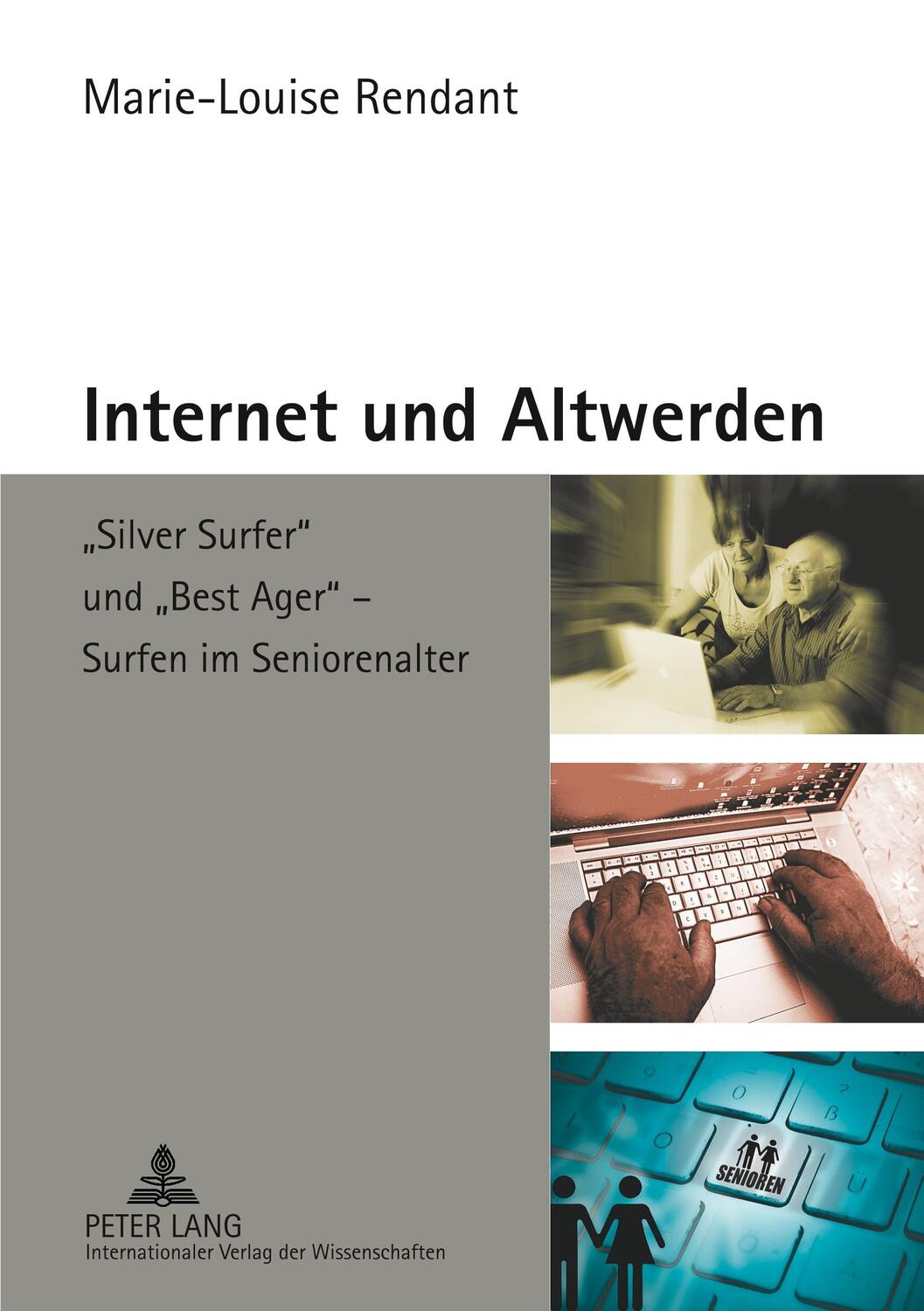 Cover: 9783631623435 | Internet und Altwerden | Marie-Louise Rendant | Taschenbuch | Deutsch