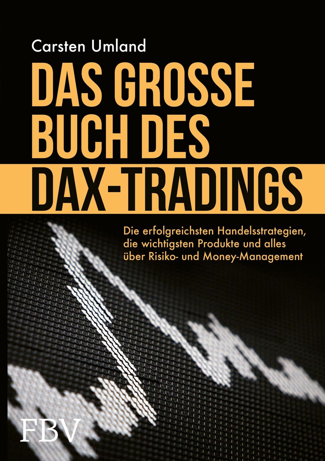 Cover: 9783959724326 | Das große Buch des DAX-Tradings | Carsten Umland | Buch | 320 S.