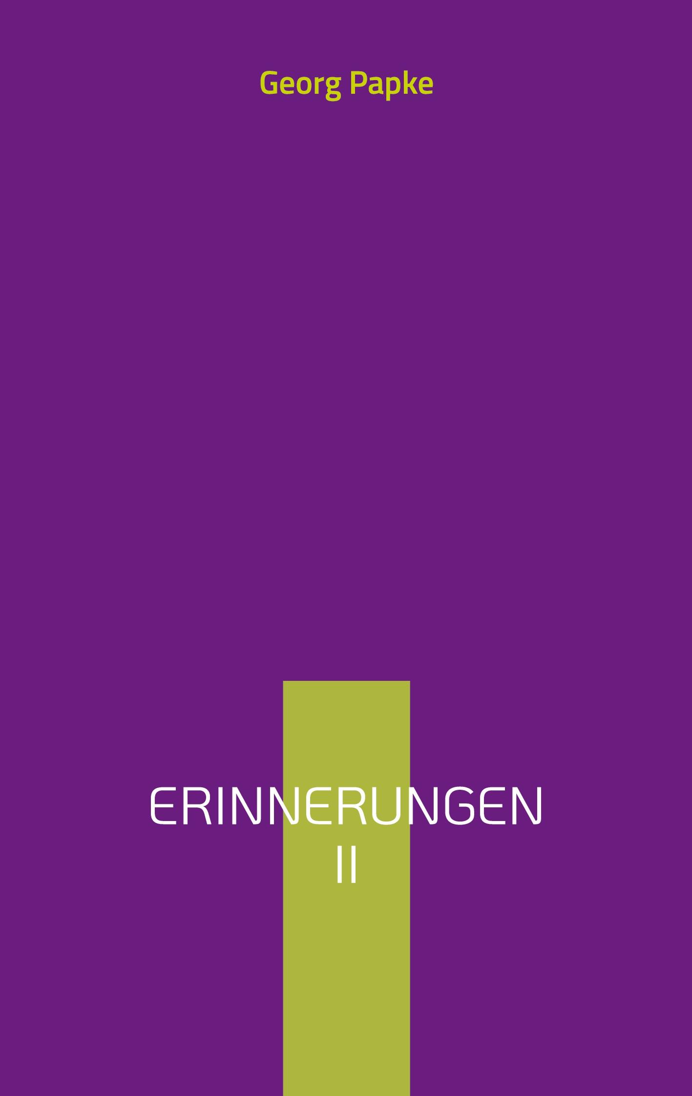 Cover: 9783732283248 | Erinnerungen II | Freitag der Dreizehnte | Georg Papke | Taschenbuch