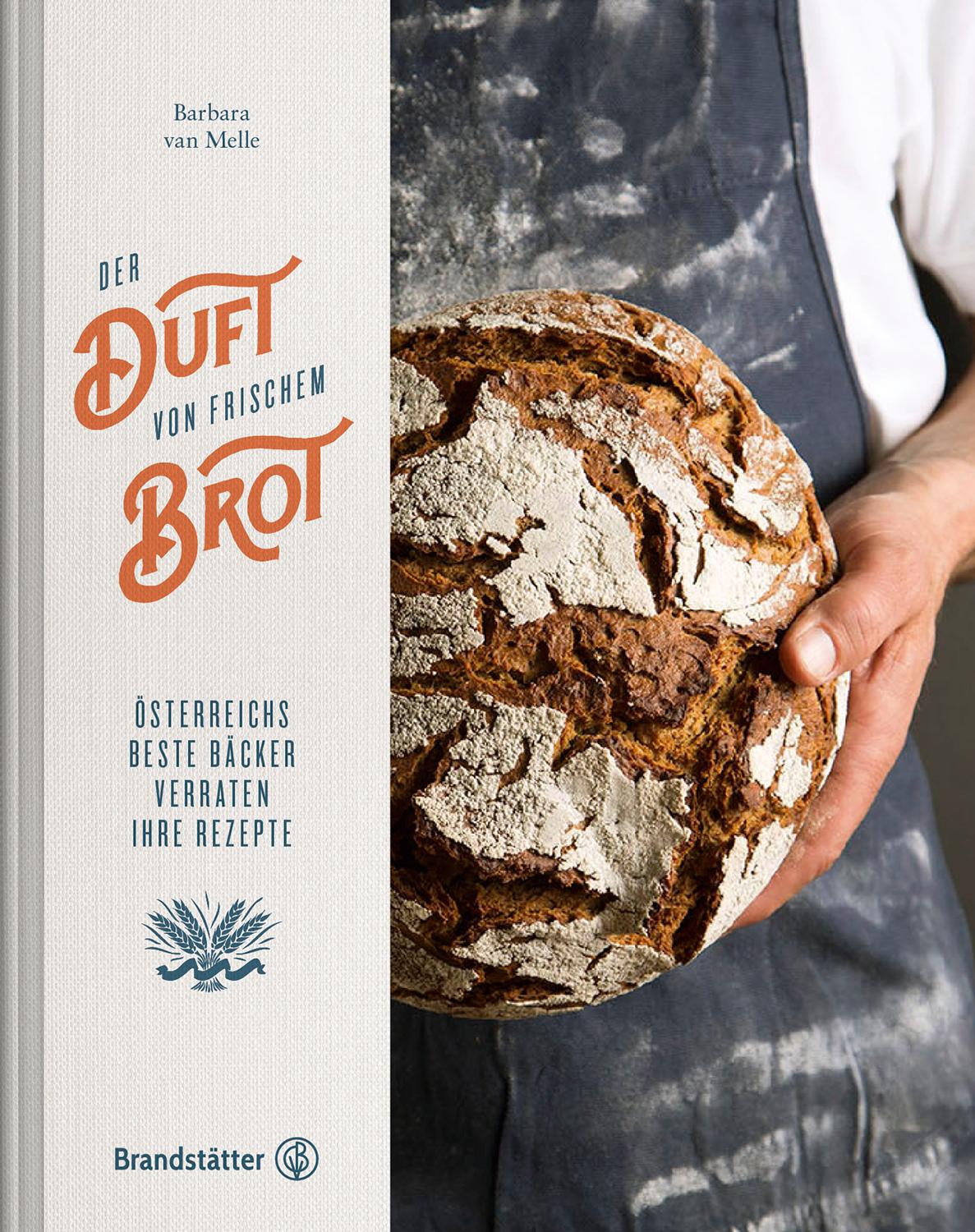 Cover: 9783850339421 | Der Duft von frischem Brot | Barbara van Melle | Buch | 208 S. | 2015