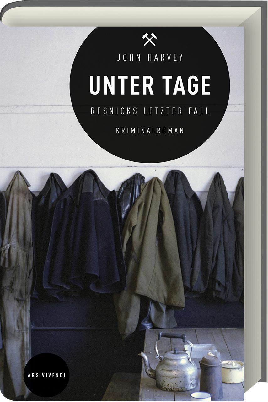 Cover: 9783869137230 | Unter Tage | Resnicks letzter Fall, Kriminalroman | John Harvey | Buch