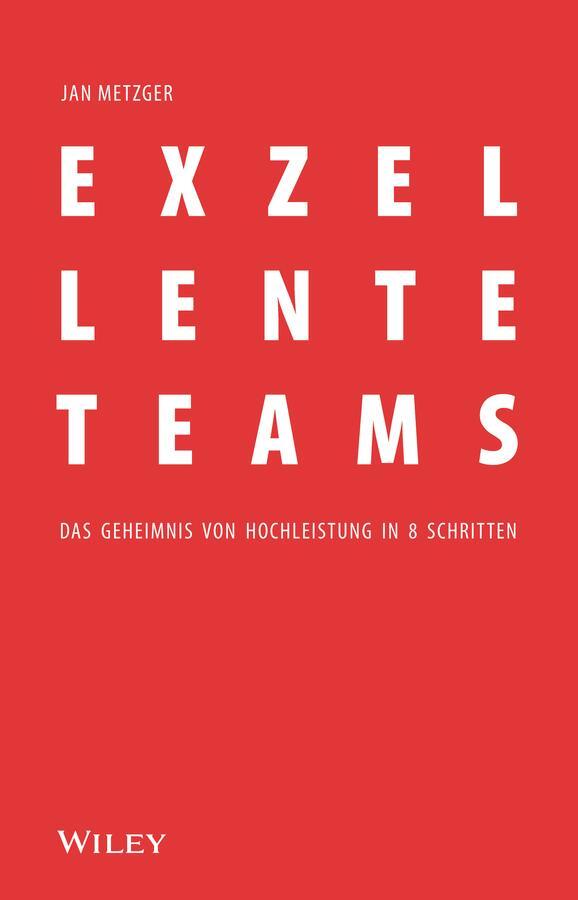 Cover: 9783527511440 | Exzellente Teams | Das Geheimnis von Hochleistung in 8 Schritten