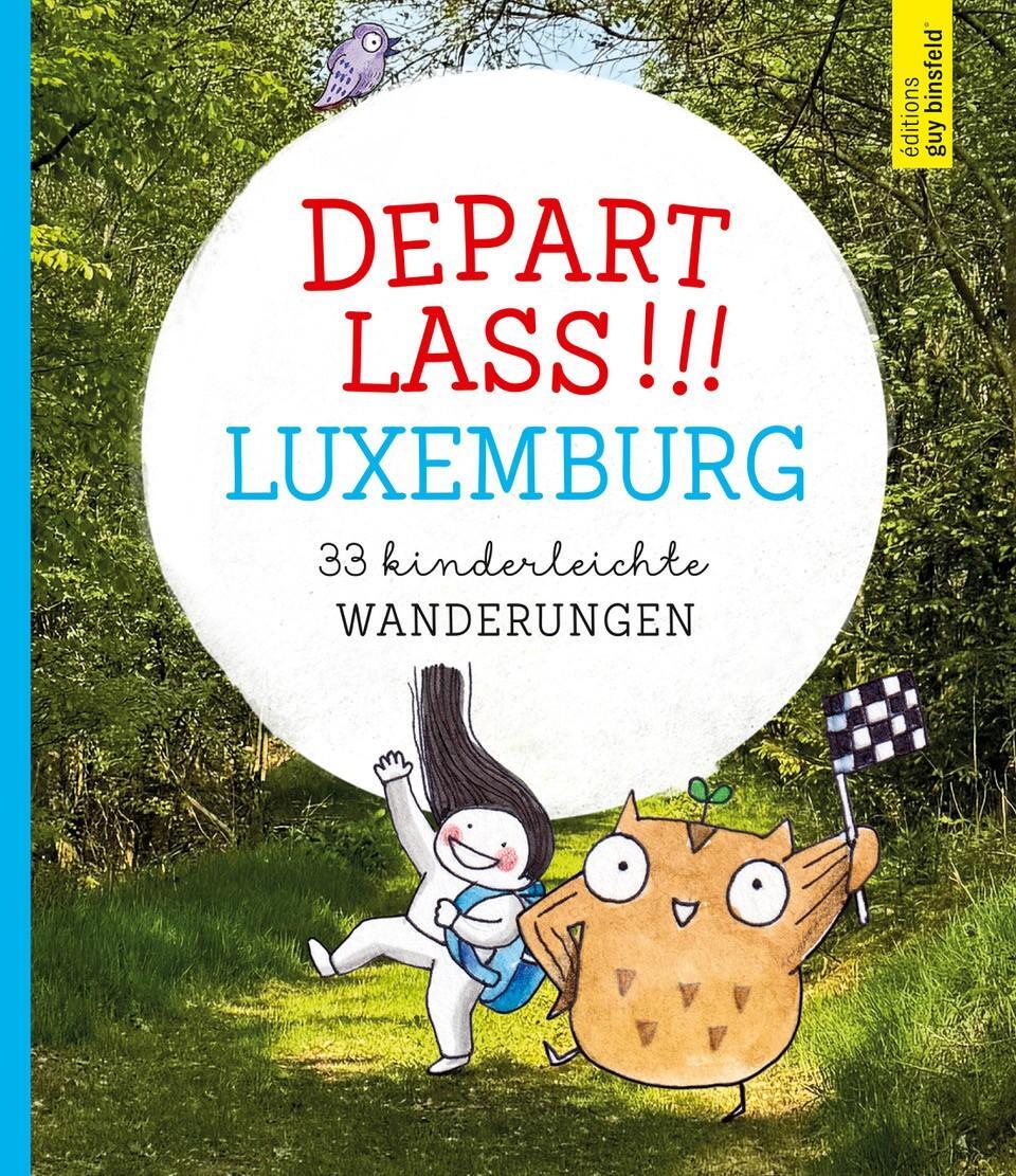 Cover: 9782919822164 | Depart lass | 33 kinderleichte Wanderungen in Luxemburg | Taschenbuch