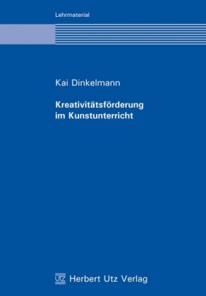 Cover: 9783831607549 | Kreativitätsförderung im Kunstunterricht | Lehrmaterial | Dinkelmann