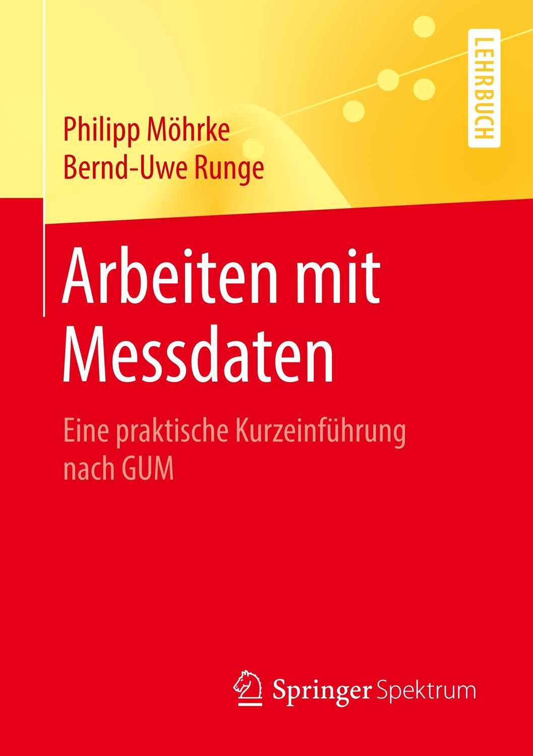 Cover: 9783662606599 | Arbeiten mit Messdaten | Eine praktische Kurzeinführung nach GUM